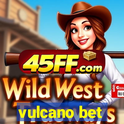 vulcano bet